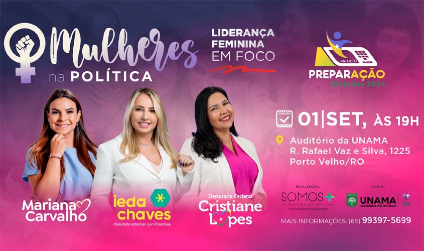 Porto Velho sedia o evento 'Mulher na Política - Liderança Feminina em foco' em 1º de setembro
