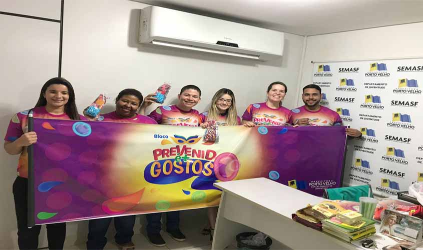 Prefeitura de Porto Velho bota na rua o bloco ‘Prevenido é mais Gostoso’