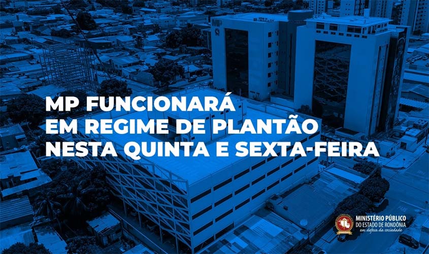MPRO funcionará em regime de plantão na Quinta e Sexta-feira Santa