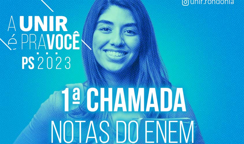 PS UNIR 2023 – Aprovados com notas do Enem são convocados para matrículas