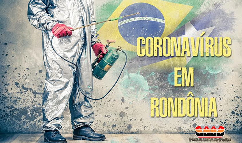 Pelo menos 10 bancários foram contaminados pelo coronavírus em Rondônia até o momento