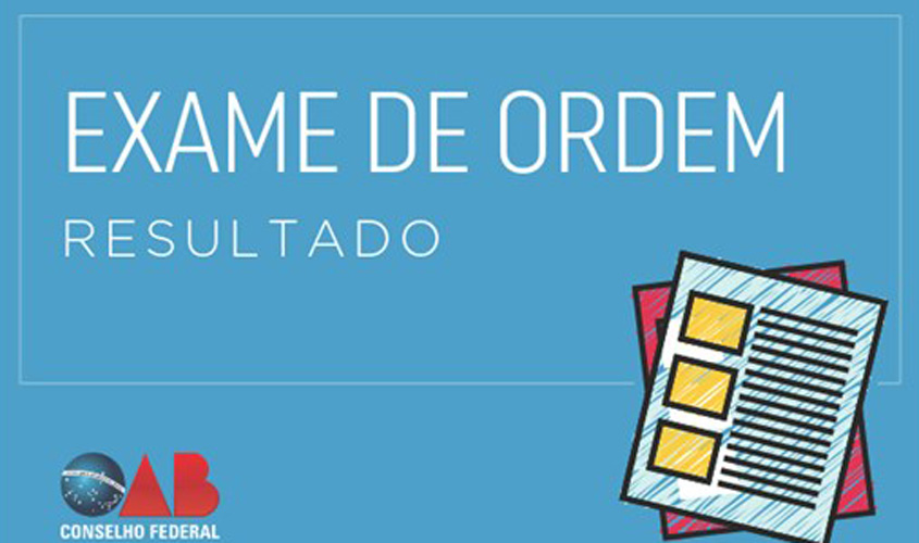 Confira o resultado definitivo da 1ª fase do XXIX Exame de Ordem Unificado