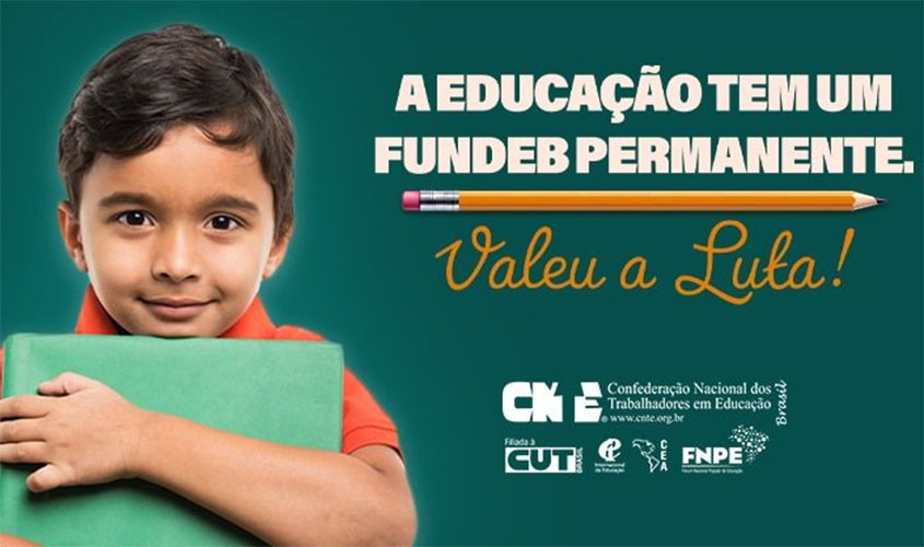 Senado Federal aprova PEC que torna o Fundeb permanente e com mais recursos para a Educação Pública
