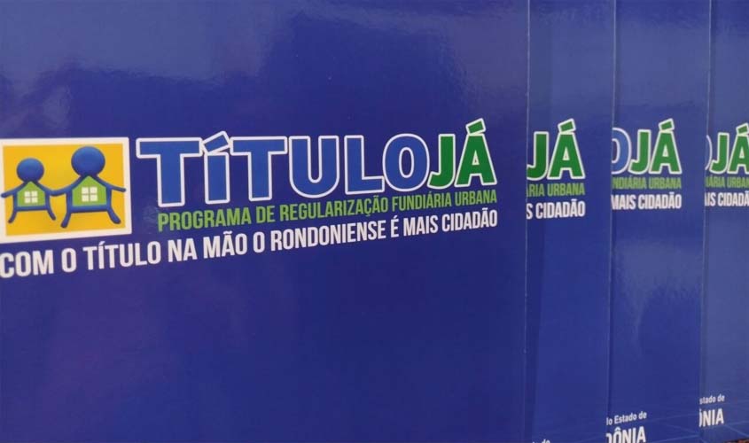 Governo do Estado realiza entregas de títulos definitivos na Semana Nacional de Regularização Fundiária