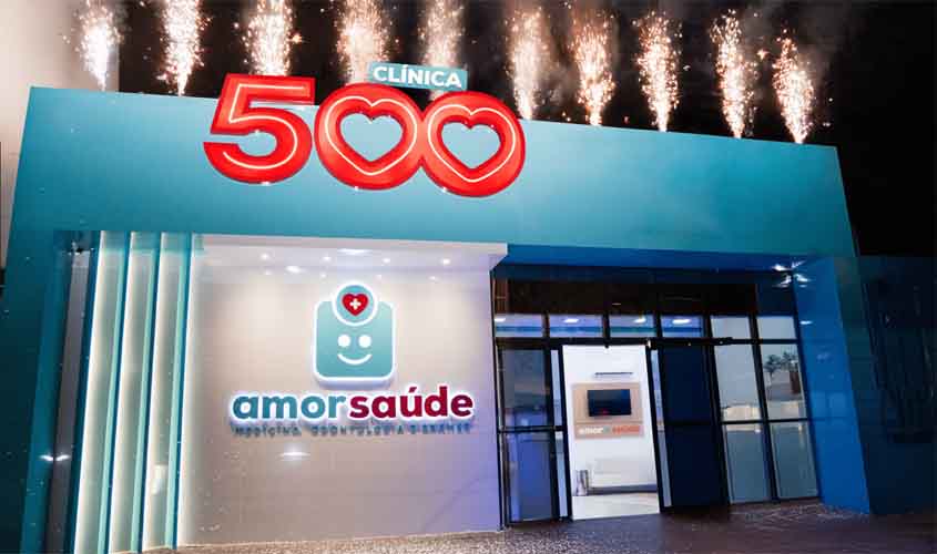 AmorSaúde inaugura clínica 500 em Vilhena (RO) e avança em plano nacional de expansão