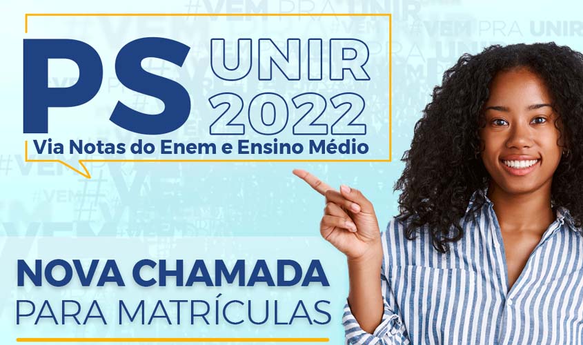 UNIR faz 4ª chamada para matrículas de aprovados no PS 2022