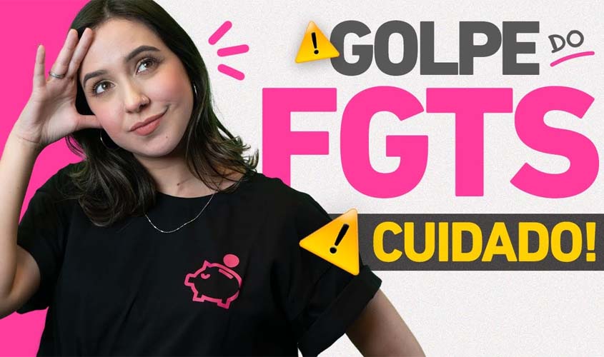Serasa faz alerta contra o Golpe do FGTS
