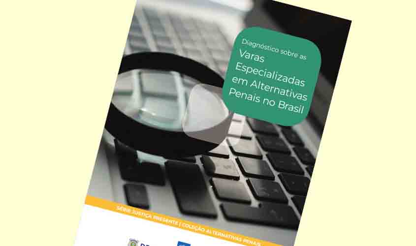 CNJ encerra ciclo de lançamentos com estudo inédito sobre varas de alternativas penais