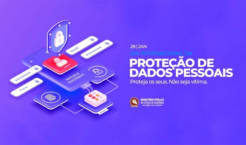 MP chama atenção para o dia internacional da proteção de dados pessoais: 28 de janeiro