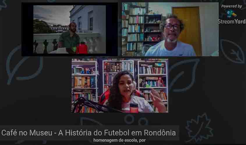 História do futebol rondoniense é contada na 1ª edição da live “Café no Museu” realizada pela Funcer