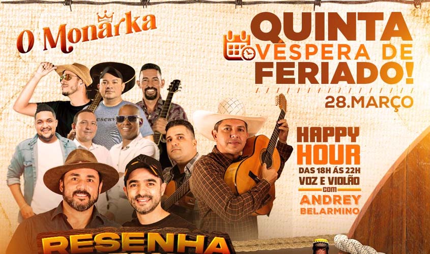 Quinta tem cinco atrações na 'Resenha Sertaneja' do O Monarka