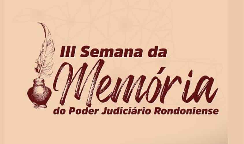 TRT-14 participa da III Semana da Memória do Poder Judiciário Rondoniense