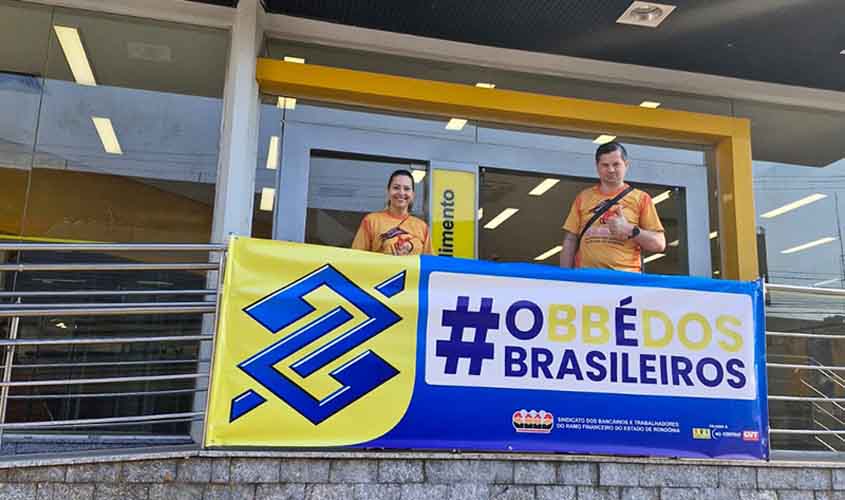 Bancários de Rondônia saem em defesa do Banco do Brasil e do povo brasileiro