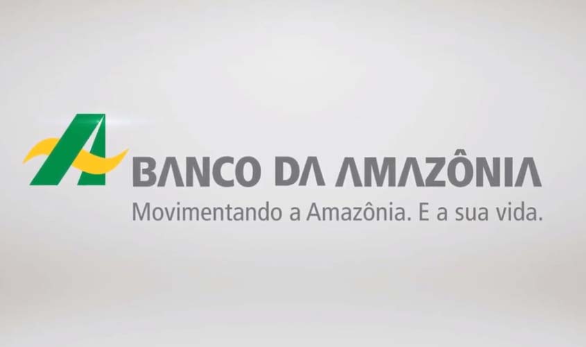 Banco da Amazônia: ''Você sonha, a gente realiza!'' 