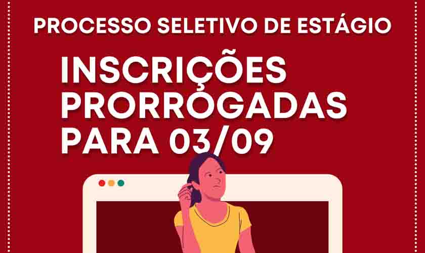 Inscrições adiadas para o processo seletivo de estagio - MPT