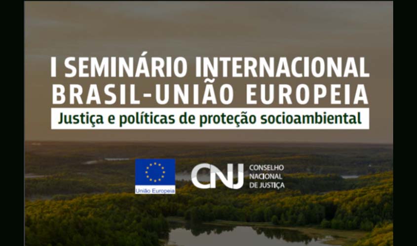 Proteção ambiental: Inscrições abertas para seminário Brasil-União Europeia