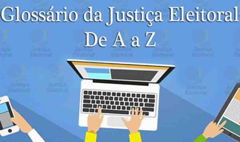 Você sabe o que é candidato majoritário? O Glossário Eleitoral explica