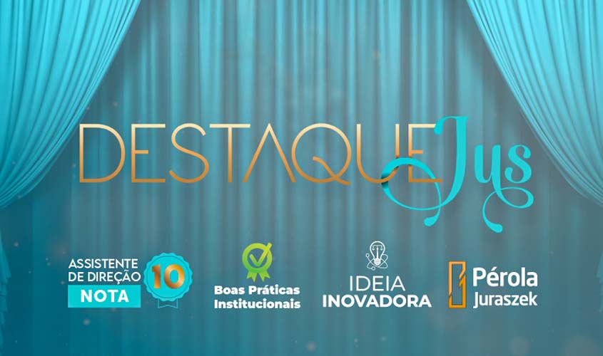 Vencedores do Destaque Jus são anunciados pelo TJRO