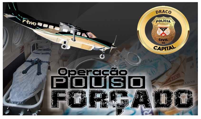 Operação Pouso Forçado da Polícia Civil mira em Pimentel, Maiorquin e Rima