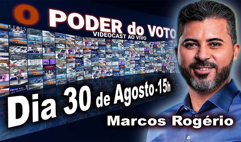 Marcos Rogério é o segundo entrevistado do Videocast “O Poder do Voto”; participe