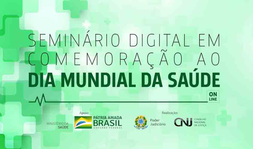 Judiciário realiza seminário pelo Dia Mundial da Saúde