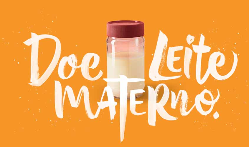 RONDÔNIA: Especialista orienta mães a doarem leite materno