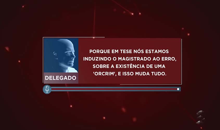 Delegado confessa que, 'em tese', Polícia Civil de Rondônia induziu justiça a erro sobre operação que incriminou ex-governador. ASSISTA