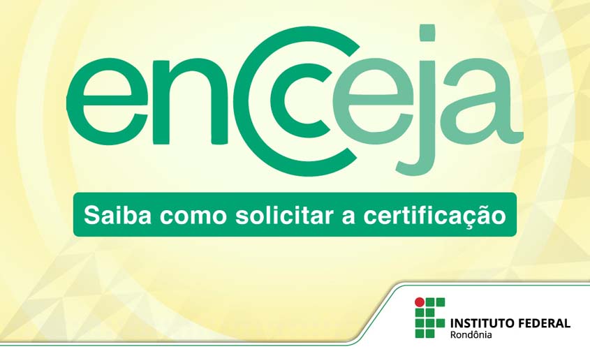 Participantes do ENCCEJA podem solicitar certificação através do IFRO