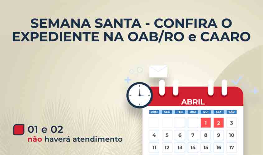 Comunicado: funcionamento da OABRO na Semana Santa