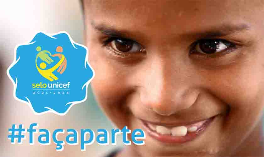 Selo UNICEF: prazo para adesão termina dia 8 de agosto