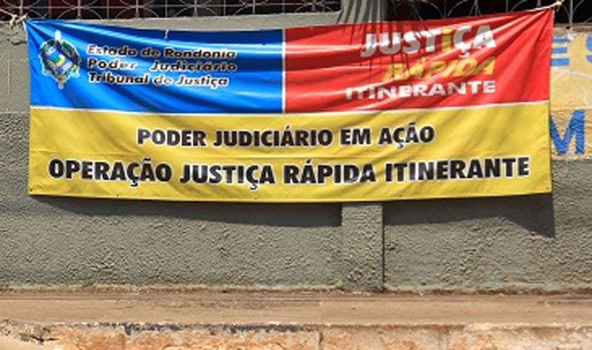 Rondônia: Mega Operação da Justiça Rápida ocorrerá apenas no 2º Semestre