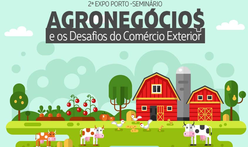 Agronegócio e Comércio Exterior em Rondônia serão temas da 2ª Expo Porto, organizada por alunos da Faculdade Porto FGV